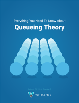 Everything You Need to Know About Queueing Theory