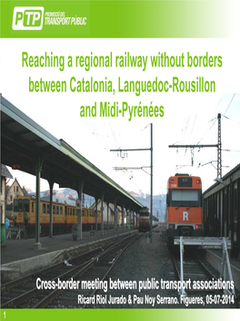 Reaching a Regional Railway Without Borders Between Catalonia, Languedoc-Rousillon and Midi-Pyrénées