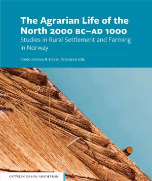 The Agrarian Life of the North 2000 Bc–Ad 1000 Studies in Rural Settlement and Farming in Norway