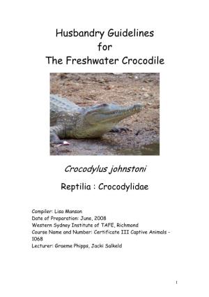 Husbandry Guidelines for the Freshwater Crocodile