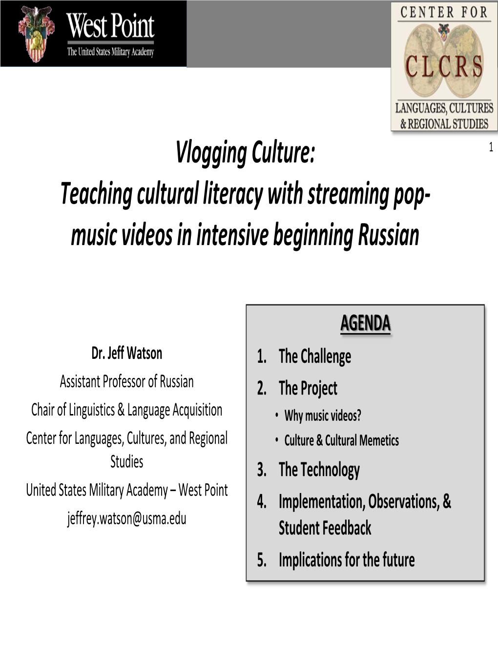 Vlogging Culture: Teaching Cultural Literacy with Streaming Pop-Music Videos in Intensive Beginning Russian: a Pilot Study