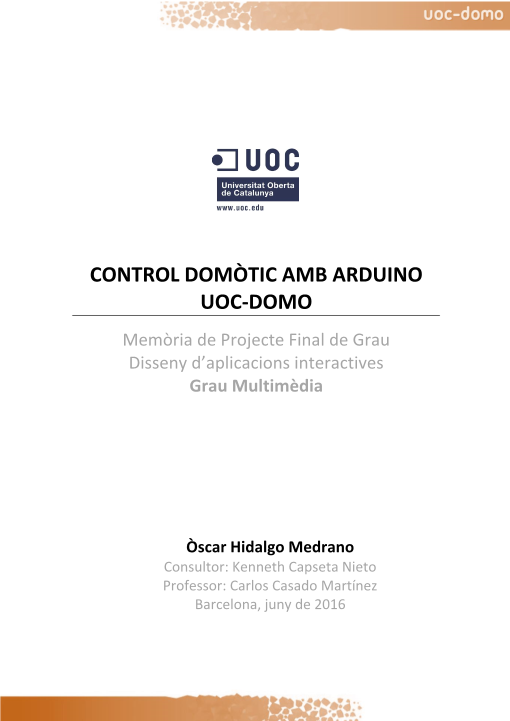 Control Domòtic Amb Arduino: UOC-Domo