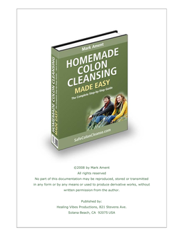 Homemade Colon Cleansing Made Easy” 318 Chapter 39: What’S Next? Advanced Internal Cleansing 323 Chapter 40: Conclusion 325