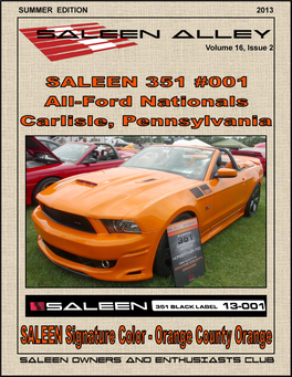 Summer 2013 Saleen Owners and Enthusiasts Club Down the Alley… Established 1991