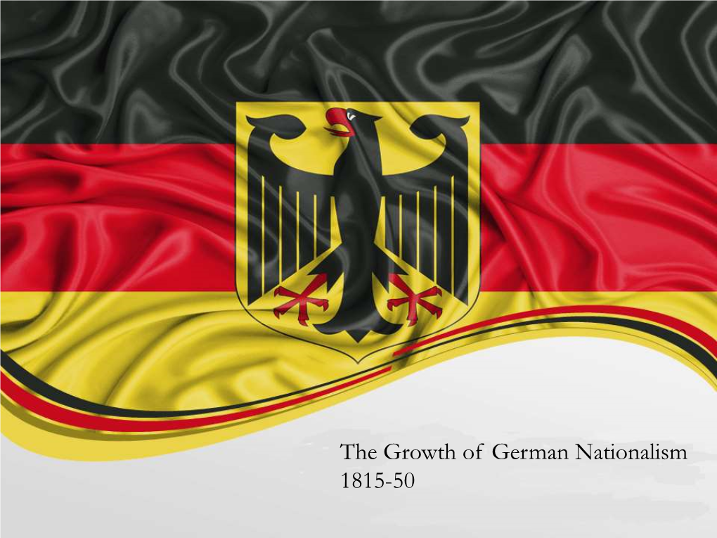 The Growth of German Nationalism 1815-50