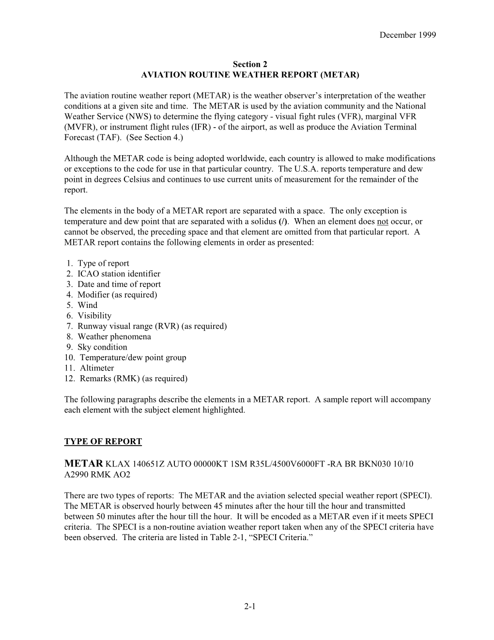 (METAR) the Aviation Routine Weather Report