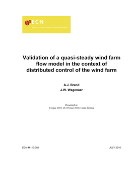 Validation of a Quasi-Steady Wind Farm Flow Model in the Context of Distributed Control of the Wind Farm