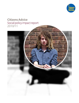 Citizens Advice Social Policy Impact Report 2010/11