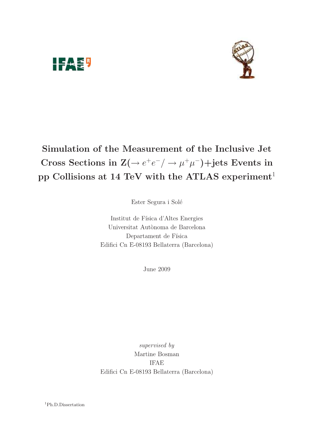 Simulation of the Measurement of the Inclusive Jet Cross Sectionsin Z(→E