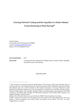 Crossing Network Trading and the Liquidity of a Dealer Market: Cream-Skimming Or Risk Sharing?♣