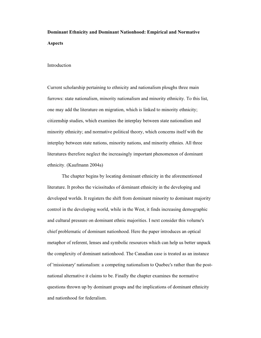 Dominant Ethnicity and Dominant Nationhood: Empirical and Normative Aspects Introduction Current Scholarship Pertaining to Ethn