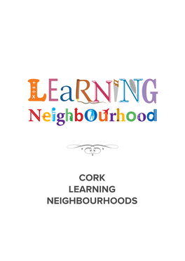Cork Learning Neighbourhoods Contents
