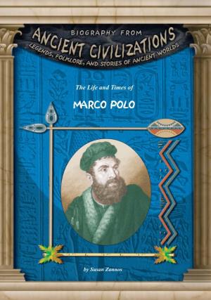 MARCO POLO Marco Polo, the First European to Travel to MARCO POLO China and Return to Write About His Adventures