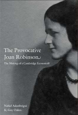 The Provocative Joan Robinson: the Making of a Cambridge Economist