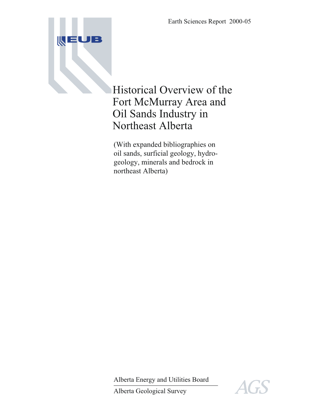 Historical Overview of the Fort Mcmurray Area and Oil Sands Industry in Northeast Alberta