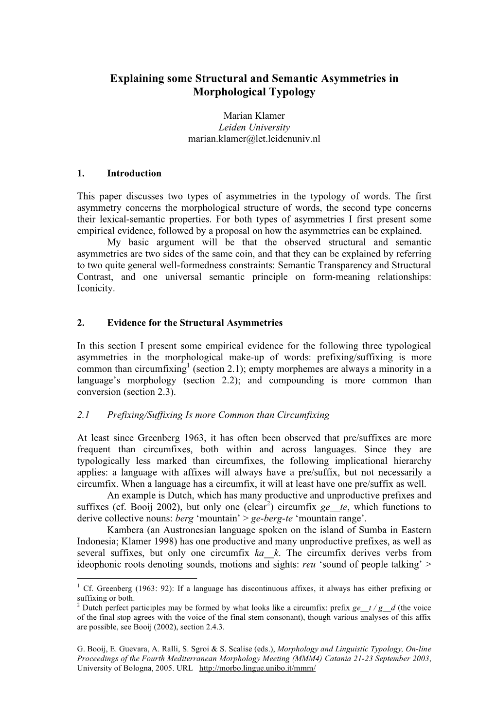 Explaining Some Structural and Semantic Asymmetries in Morphological Typology, in Morphology and Linguistic Typology (2005)