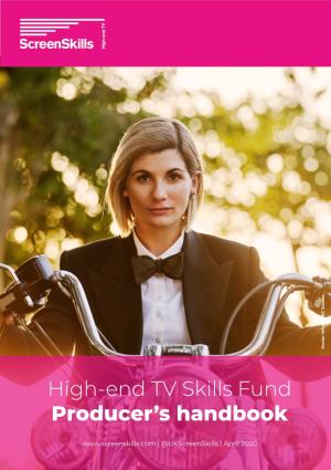 High-End TV Skills Fund Producer's Handbook