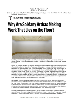 Smallwood, Christine. “Why Are So Many Artists Making Art That Lies on the Floor?” the New York Times Style Magazine, August 16, 2017