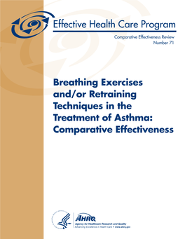 Breathing Exercises And/Or Retraining Techniques in the Treatment of Asthma: Comparative Effectiveness Comparative Effectiveness Review Number 71