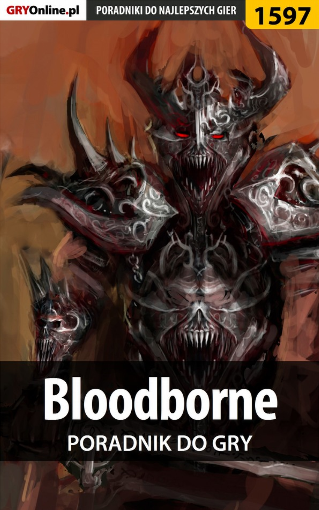 Bloodborne - Poradnik Do Gry - Gryonline.Pl 1 / 396