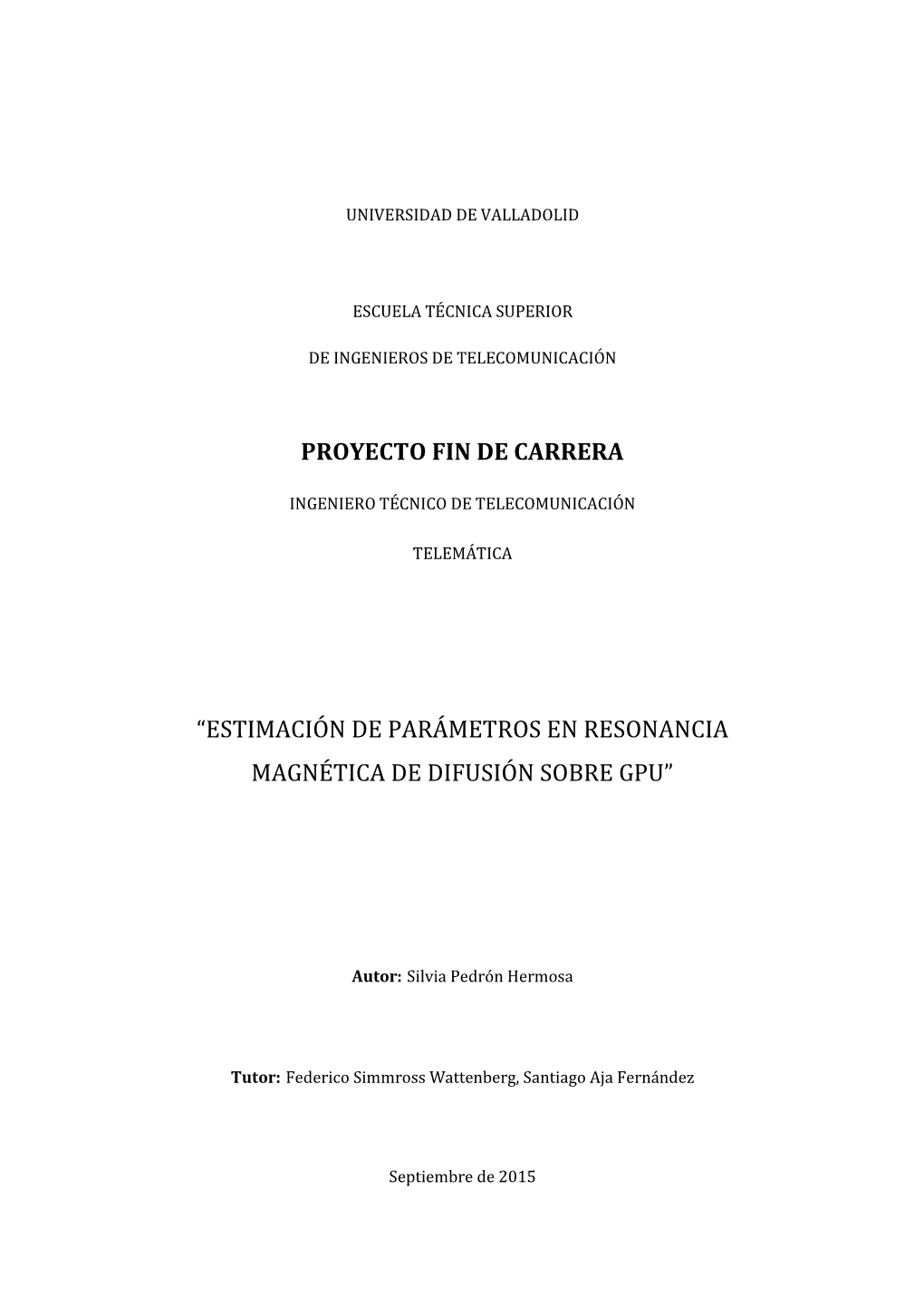 Proyecto Fin De Carrera “Estimación De Parámetros En Resonancia Magnética De Difusión Sobre Gpu”