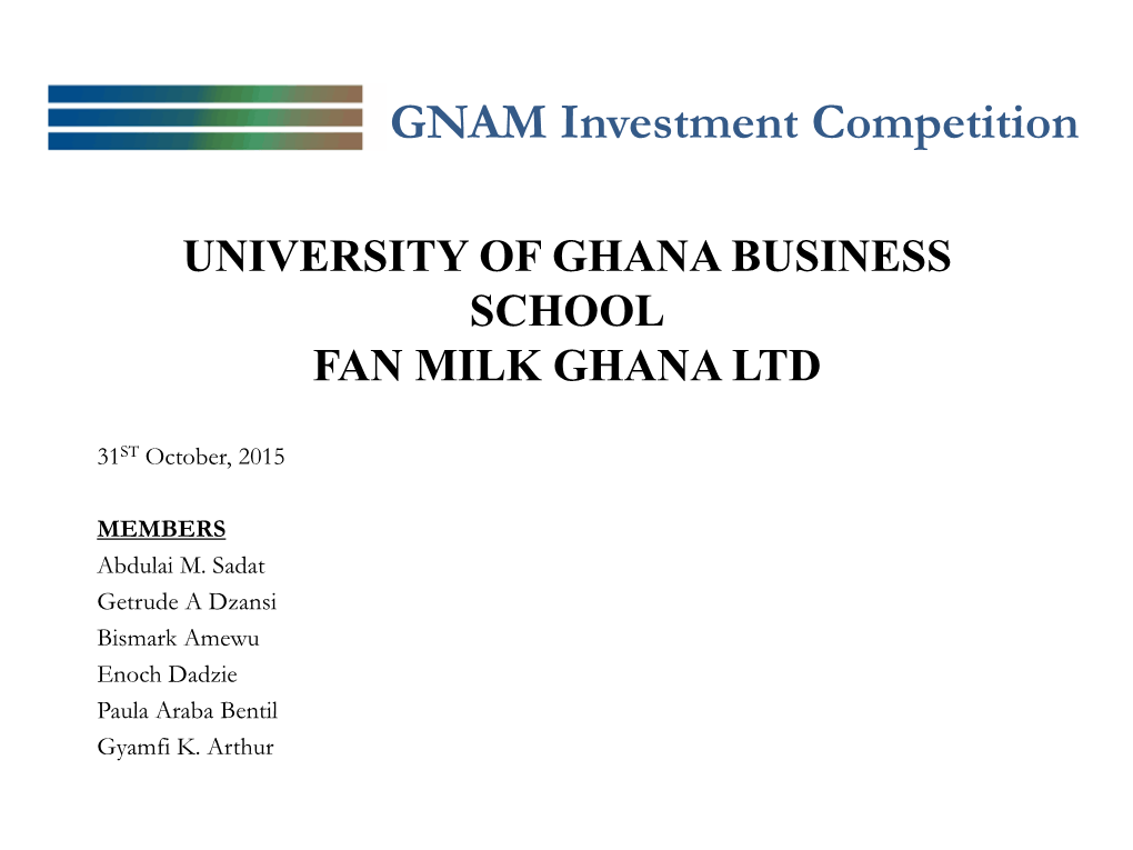 GNAM Investment Competition UNIVERSITY of GHANA