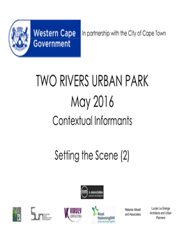 TWO RIVERS URBAN PARK May 2016 Contextual Informants