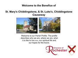 Welcome to the Benefice of St. Mary's Chiddingstone, & St. Luke's, Chiddingstone Causeway