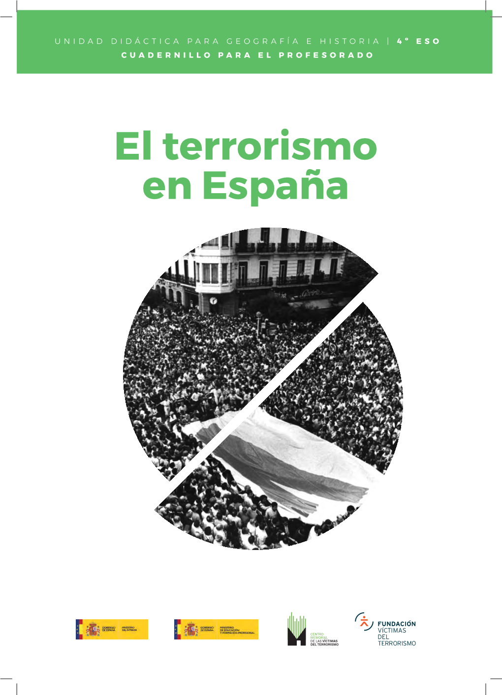 El Terrorismo En España PROYECTO EDUCATIVO “MEMORIA Y PREVENCIÓN DEL TERRORISMO”