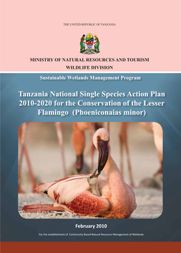 Tanzania National Single Species Action Plan 2010-2020 for the Conservation of the Lesser Flamingo (Phoeniconaias Minor)