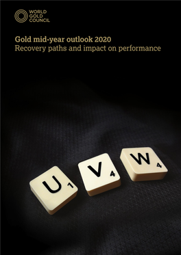 Gold Mid-Year Outlook 2020 Recovery Paths and Impact on Performance