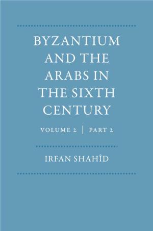 BYZANTIUM and the ARABS in the SIXTH CENTURY Volume 2 | Part 2