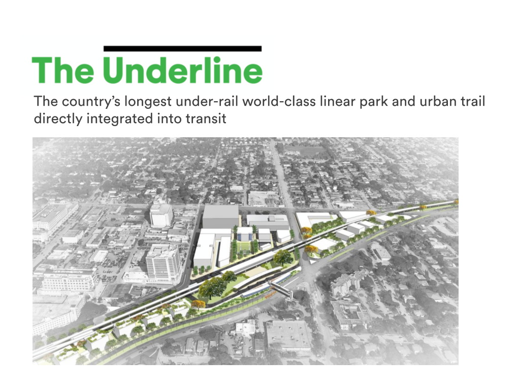 The Country's Longest Under-Rail World-Class Linear Park and Urban Trail Directly Integrated Into Transit