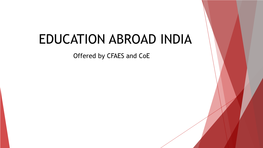 EDUCATION ABROAD INDIA Offered by CFAES and Coe Exploring India‘S Culture, Engineering, and Food Systems