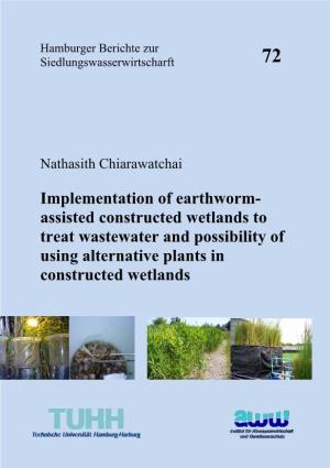 Implementation of Earthworm- Assisted Constructed Wetlands to Treat Wastewater and Possibility of Using Alternative Plants in Constructed Wetlands