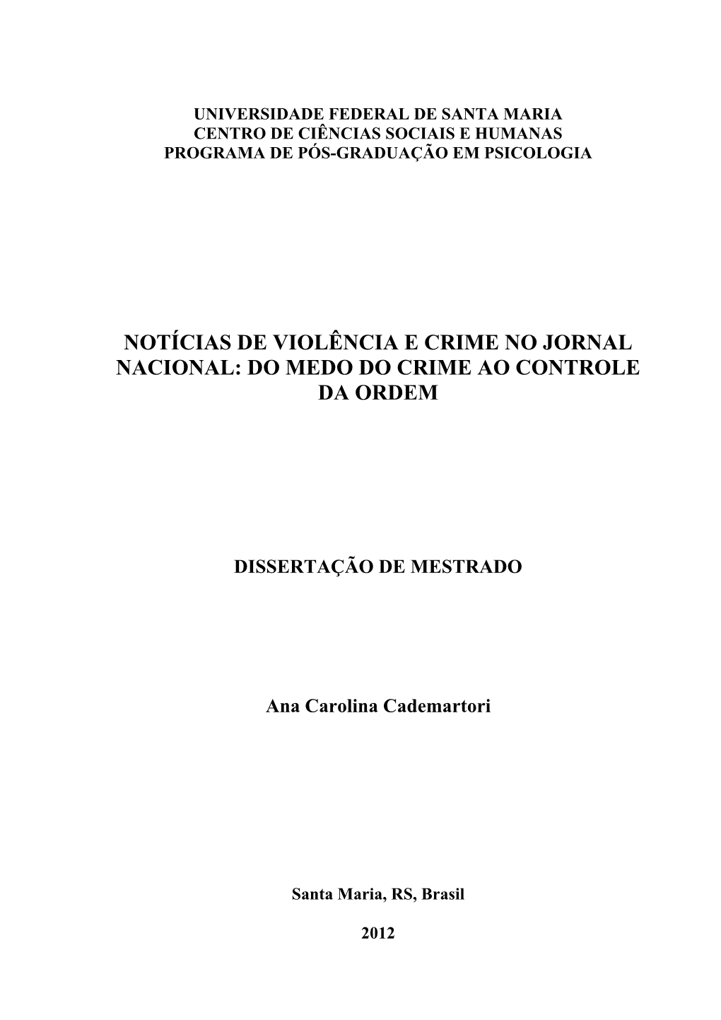 Notícias De Violência E Crime No Jornal Nacional: Do Medo Do Crime Ao Controle Da Ordem