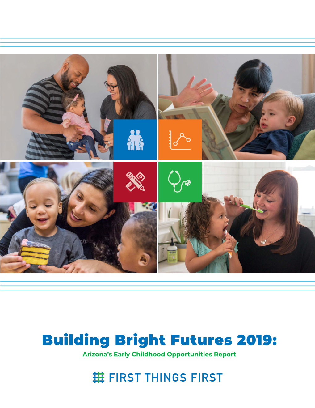 Building Bright Futures 2019: Arizona’S Early Childhood Opportunities Report