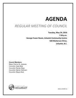 REGULAR COUNCIL MEETING HELD in the GEORGE FRASER ROOM, 500 MATTERSON DRIVE Tuesday, May 10, 2016 at 7:30 PM