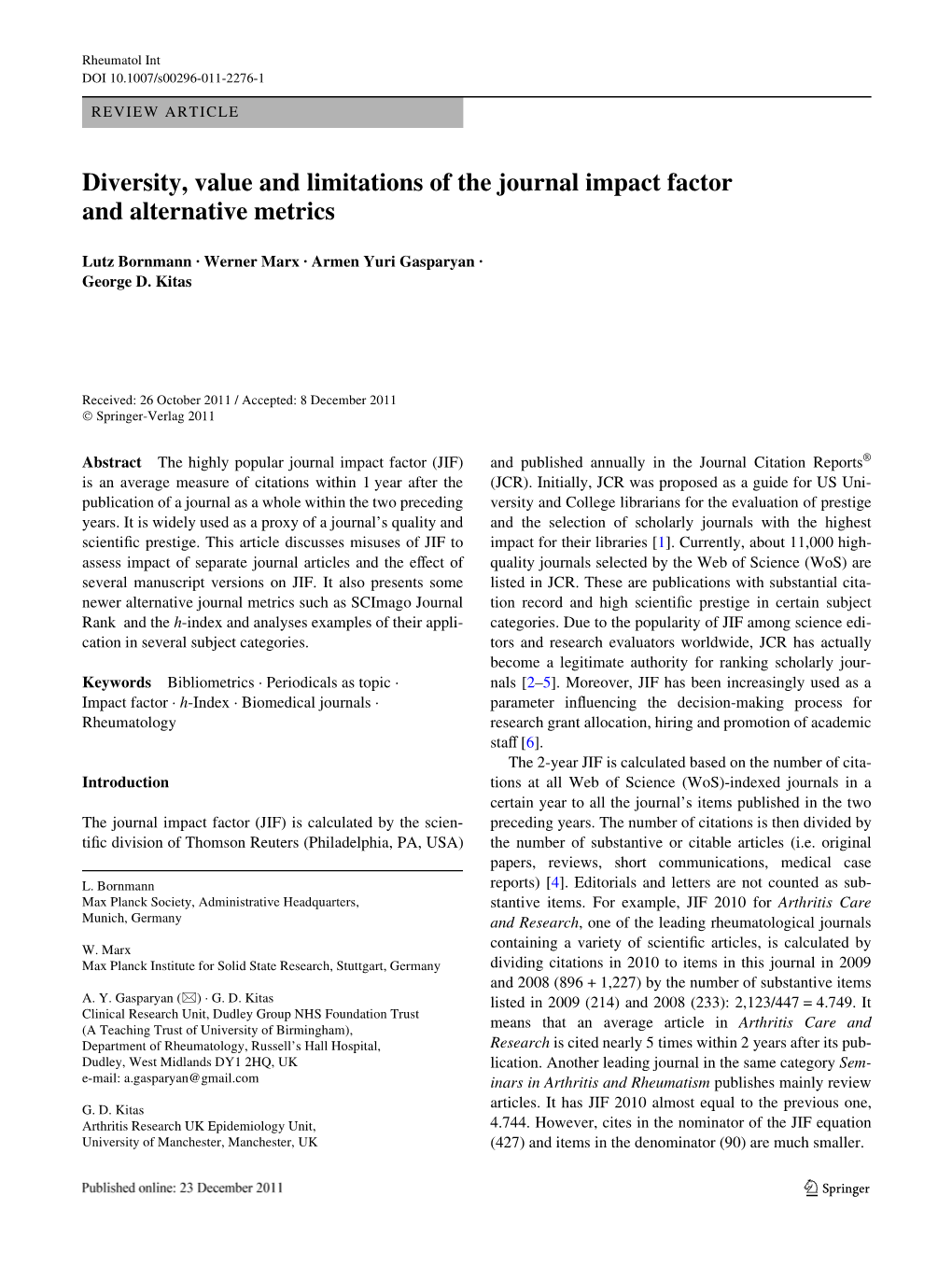 Diversity, Value and Limitations of the Journal Impact Factor and Alternative Metrics