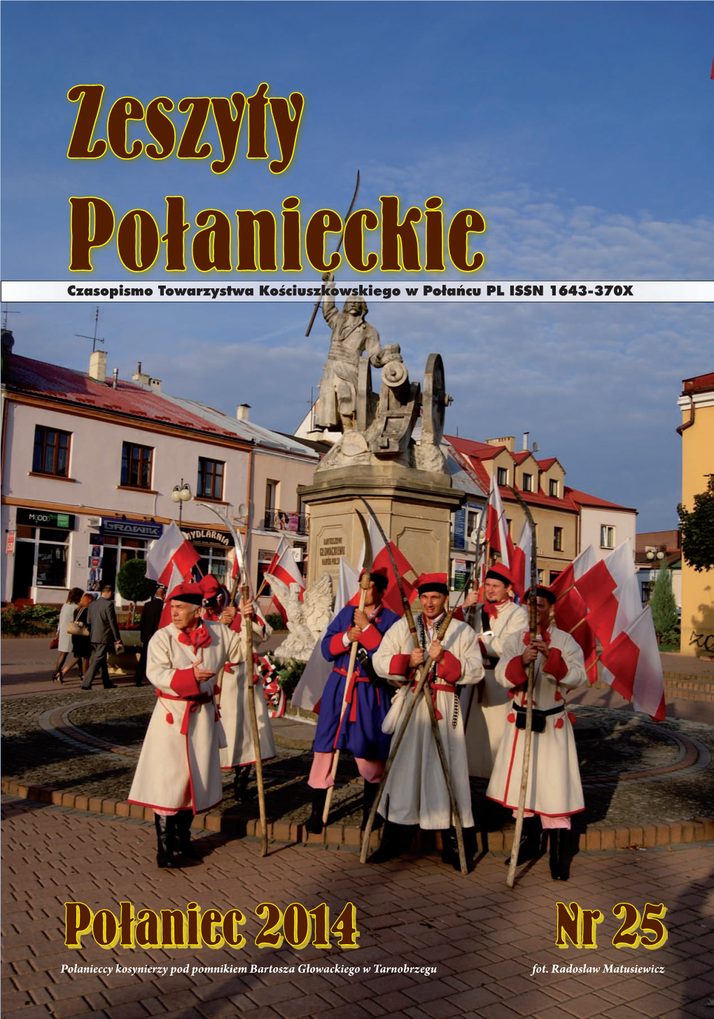 Połaniec 2014 Nr 25 Połanieccy Kosynierzy Pod Pomnikiem Bartosza Głowackiego W Tarnobrzegu Fot