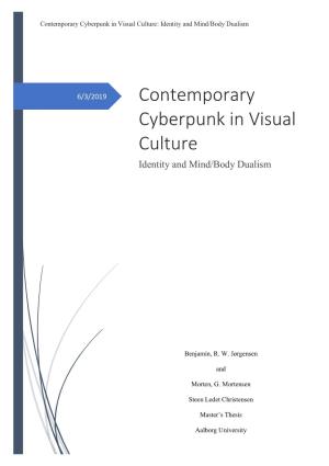 Contemporary Cyberpunk in Visual Culture: Identity and Mind/Body Dualism