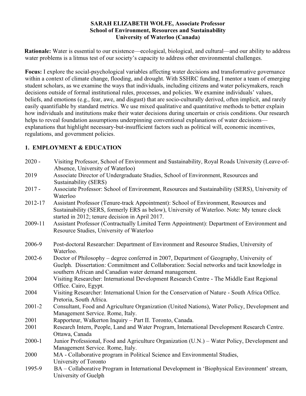 SARAH ELIZABETH WOLFE, Associate Professor School of Environment, Resources and Sustainability University of Waterloo (Canada)