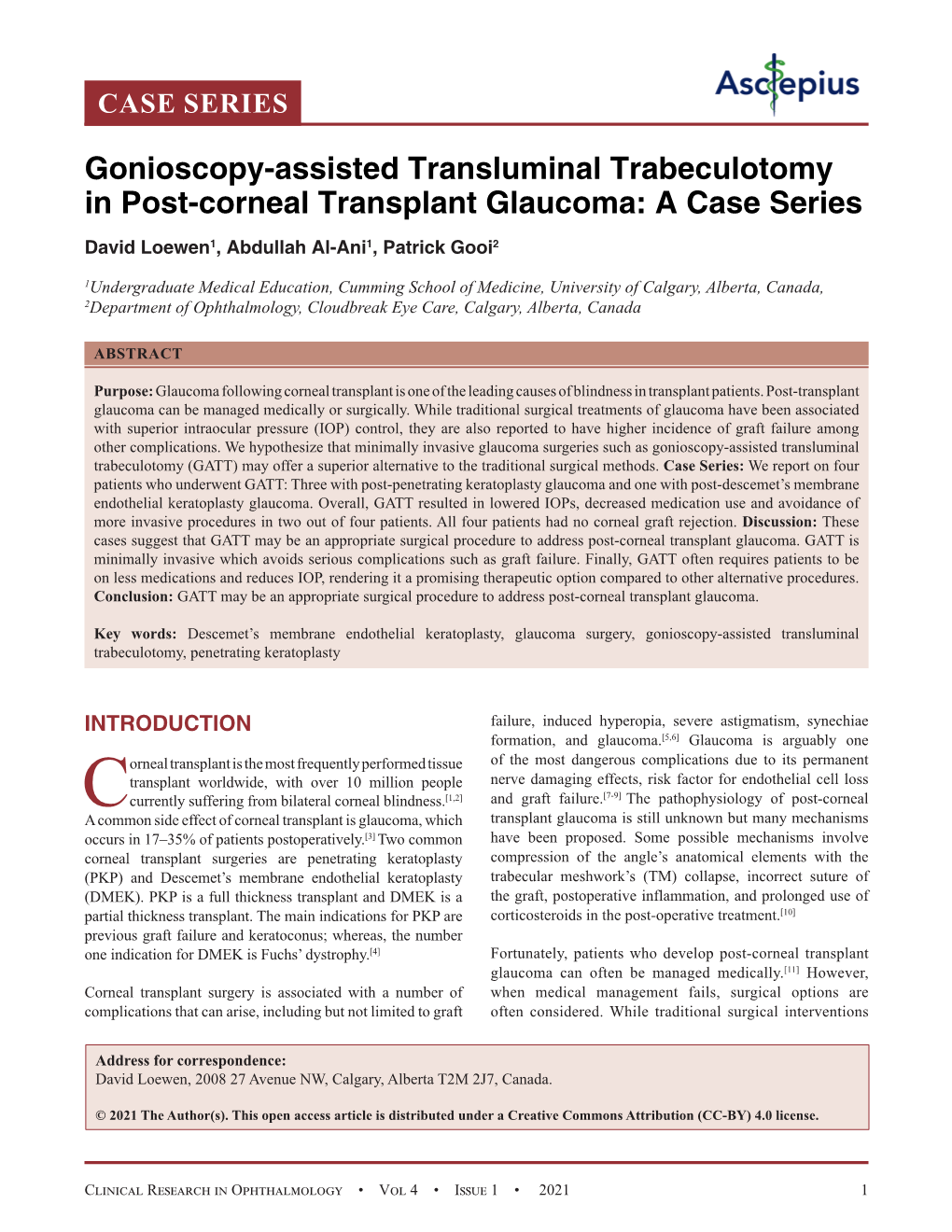 Gonioscopy-Assisted Transluminal Trabeculotomy in Post-Corneal Transplant Glaucoma: a Case Series David Loewen1, Abdullah Al-Ani1, Patrick Gooi2