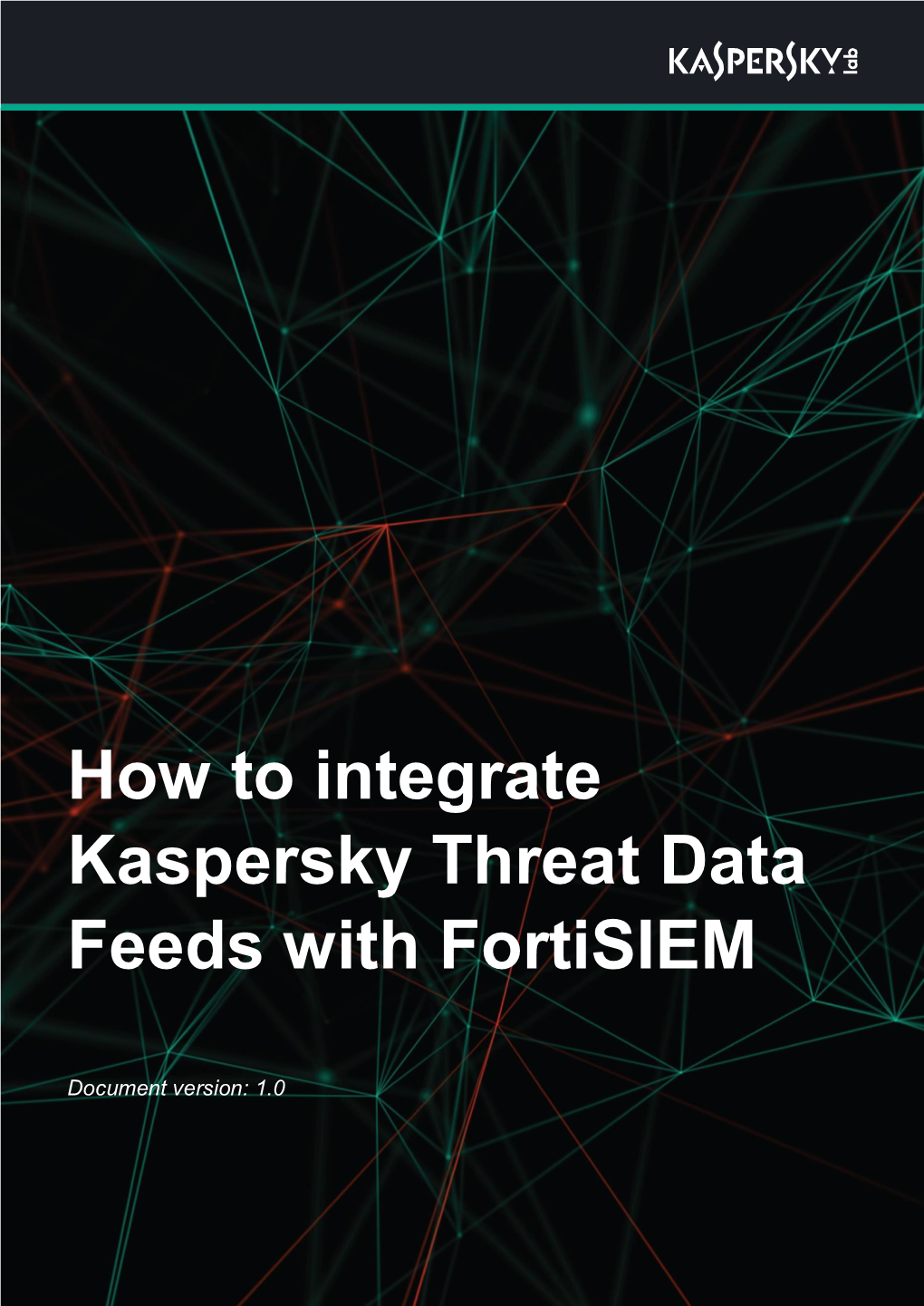 How to Integrate Kaspersky Threat Data Feeds with Fortisiem