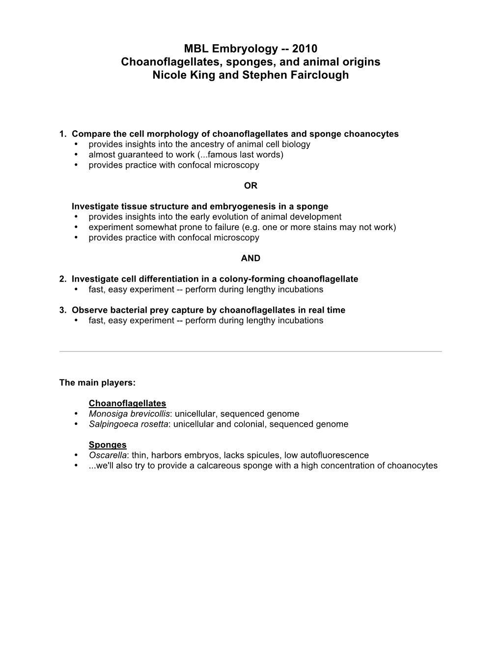 2010 Choanoflagellates, Sponges, and Animal Origins Nicole King and Stephen Fairclough