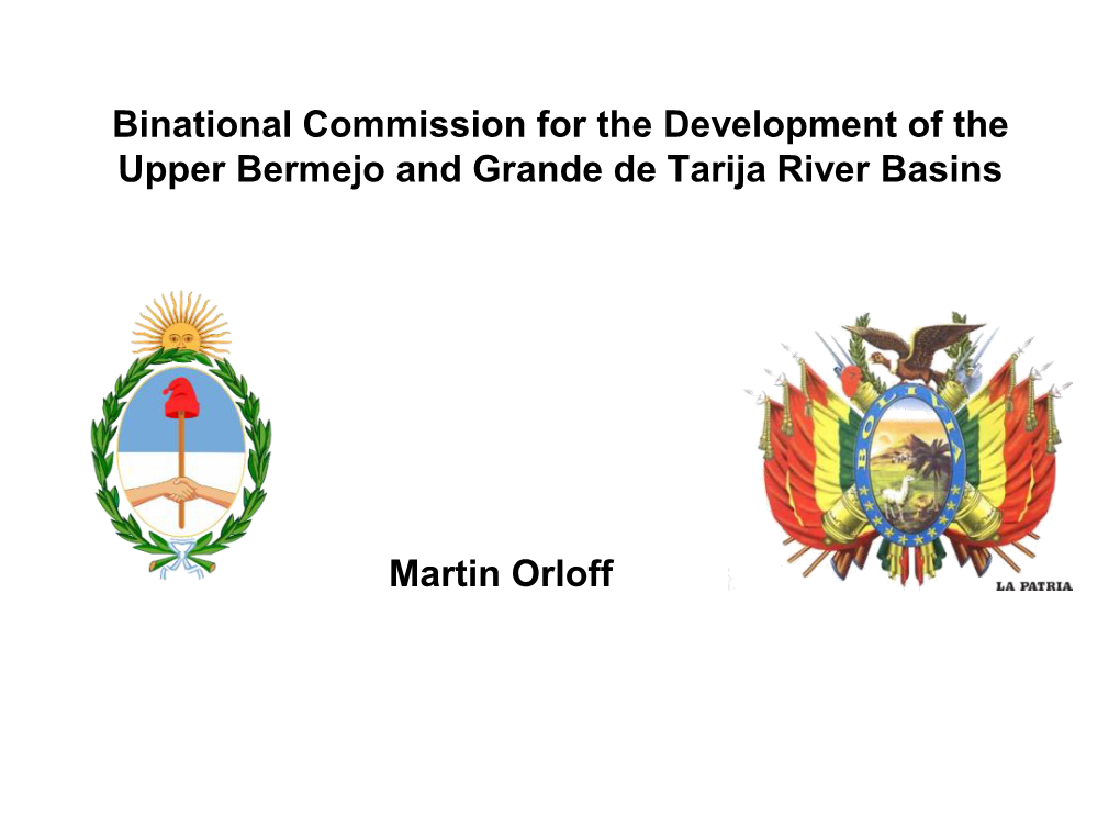 Comisión Binacional Para El Desarrollo De La Alta Cuenca Del Río Bermejo Y Del Río Grande De Tarija – COBINABE Binational