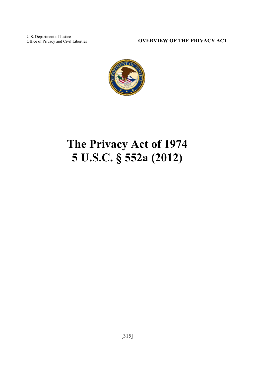 The Privacy Act of 1974 5 U.S.C. § 552A (2012)
