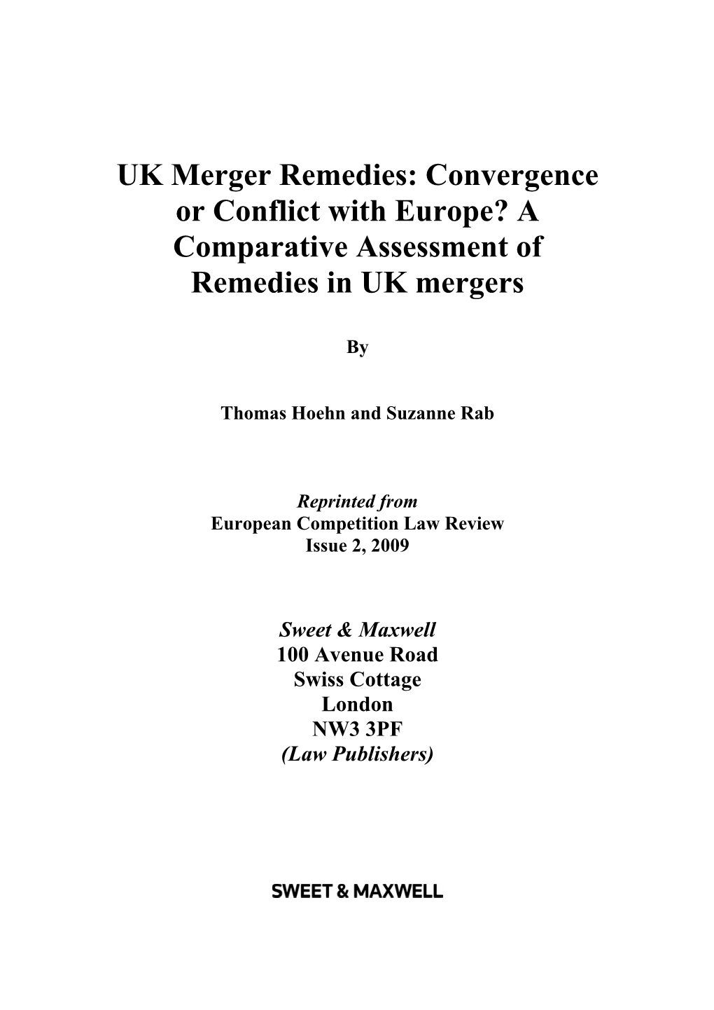 UK Merger Remedies: Convergence Or Conflict with Europe? a Comparative Assessment of Remedies in UK Mergers