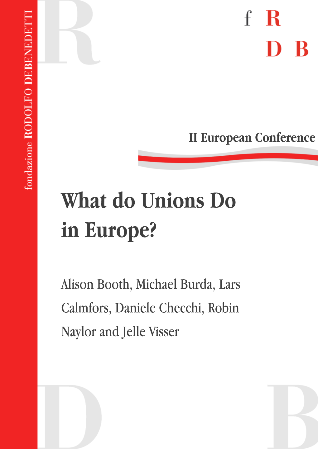 What Do Unions Do in Europe?