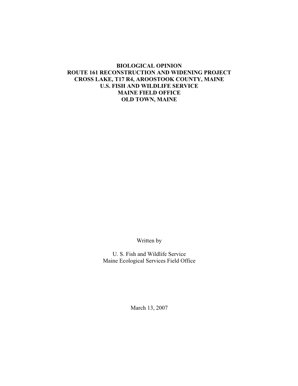 Biological Opinion Route 161 Reconstruction and Widening Project Cross Lake, T17 R4, Aroostook County, Maine U.S